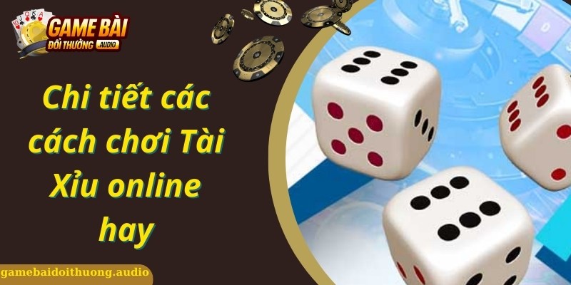 Những quy luật tài xỉu online đỉnh cao